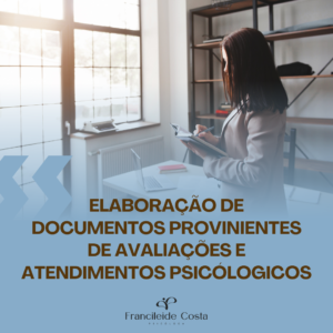 DISPONÍVEL EM BREVE - Elaboração de Documentos Provenientes de Avaliações e Atendimentos Psicológicos